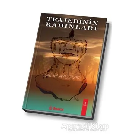 Trajedinin Kadınları - Salih Aydemir - Dramatik Yayınları