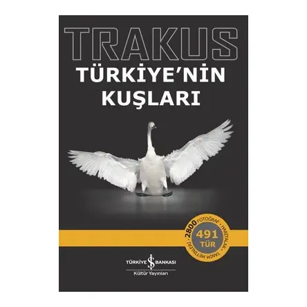 Trakus – Türkiye’nin Kuşları - Kolektif - İş Bankası Kültür Yayınları