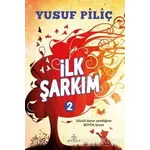 İlk Şarkım - 2 - Yusuf Piliç - Ephesus Yayınları