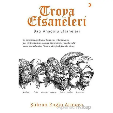 Troya Efsaneleri - Batı Anadolu Efsaneleri - Şükran Engin Atmaca - Cinius Yayınları