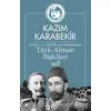 Tarihte ve Abdülhamid Döneminde Türk-Alman İlişkileri - Kazım Karabekir - Truva Yayınları