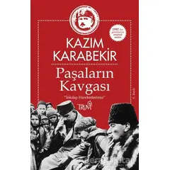 Paşaların Kavgası - Kazım Karabekir - Truva Yayınları