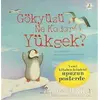 Gökyüzü Ne Kadar Yüksek? (Sünger Kapaklı) - Anna Milbourne - TÜBİTAK Yayınları