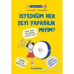 Filozof Çocuk: İstediğim Her Şeyi Yapabilir miyim? - Oscar Brenifier - Tudem Yayınları