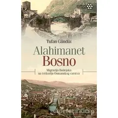 Alahimanet Bosno - Tufan Gündüz - Yeditepe Yayınevi