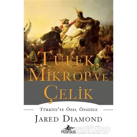 Tüfek, Mikrop ve Çelik (Ciltli) - Jared Diamond - Pegasus Yayınları