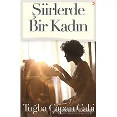 Şiirlerde Bir Kadın - Tuğba Çapan Cabi - Cinius Yayınları