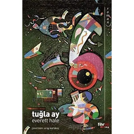 Tuğla Ay - Edward Everett Hale - Fihrist Kitap