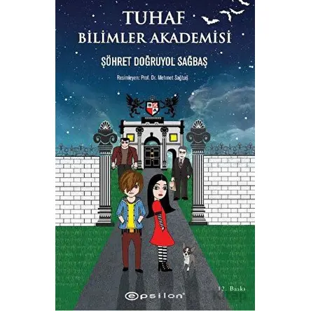 Tuhaf Bilimler Akademisi - Şöhret Doğruyol Sağbaş - Epsilon Yayınevi