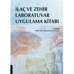 İlaç ve Zehir Laboratuvar Uygulama Kitabı - Abdullah Doğan - Akademisyen Kitabevi