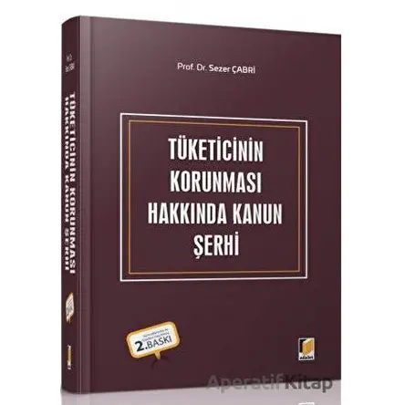 Tüketicinin Korunması Hakkında Kanun Şerhi - Sezer Çabri - Adalet Yayınevi