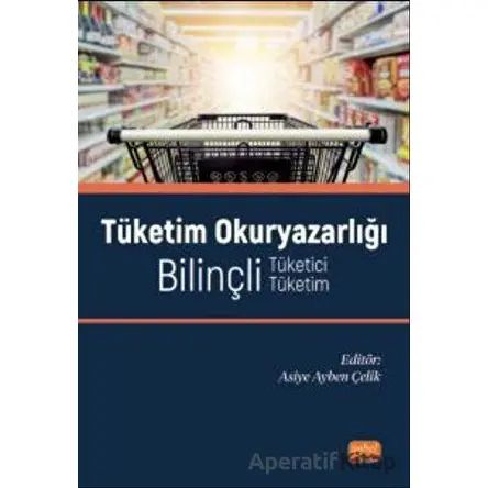 Tüketim Okuryazarlığı - Kolektif - Nobel Bilimsel Eserler