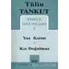 Toplu Oyunları 2 - Yaz Kızım - Kız Doğulmaz - Tülin Tankut - Mitos Boyut Yayınları