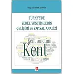 Türkiye’de Yerel Yönetimlerin Gelişimi ve Yapısal Analizi - Rasim Akpınar - Ekin Basım Yayın