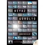 Beyaz Gürültü - Don DeLillo - Siren Yayınları