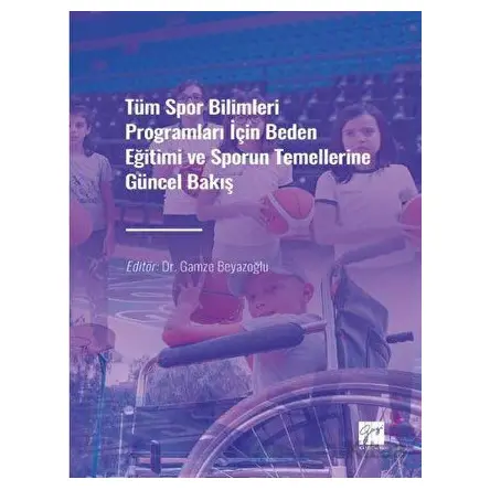 Tüm Spor Bilimleri Programları İçin Beden Eğitimi ve Sporun Temellerine Güncel Bakış