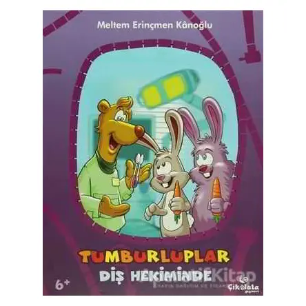 Tumburluplar - Diş Hekiminde - Meltem Erinçmen Kanoğlu - Çikolata Yayınevi