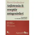 Anjiotensin 2 Reseptör Antagonistleri - Horst Grobecker - Yüce Yayımları