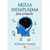 Akılla Hesaplaşma - Kurulay Yılmaz - Tunç Yayıncılık