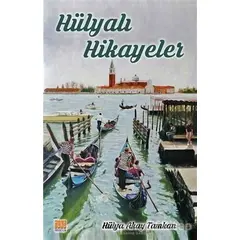 Hülyalı Hikayeler - Hülya Akay Tamkan - Tunç Yayıncılık