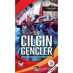 Şu Çılgın Gençler - Çağdaş Cengiz - Kaynak Yayınları