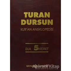 Kur’an Ansiklopedisi Cilt: 5 Dua-Hicret - Turan Dursun - Kaynak Yayınları