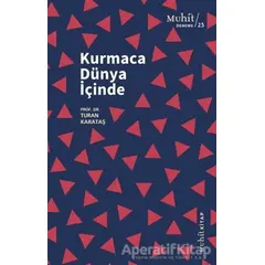 Kurmaca Dünya İçinde - Turan Karataş - Muhit Kitap