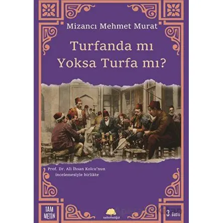Turfanda mı Yoksa Turfa mı? - Mizancı Mehmet Murat Bey - Salkımsöğüt Yayınları
