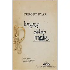 Kayayı Delen İncir - Turgut Uyar - Yapı Kredi Yayınları