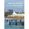 Antalya’da Kıyı Alanlarının Dönüşümü - Ahmet Yazar - Nobel Akademik Yayıncılık