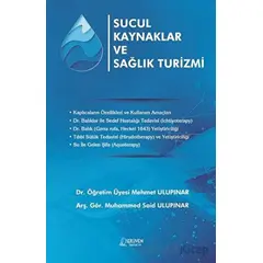 Sucul Kaynaklar ve Sağlık Turizmi - Mehmet Ulupınar - Serüven Yayınevi