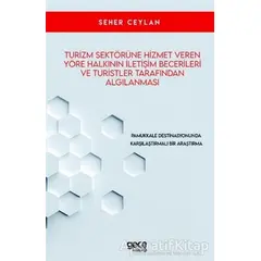 Turizm Sektörüne Hizmet Veren Yöre Halkının İletişim Becerileri ve Turistler Tarafından Algılanması