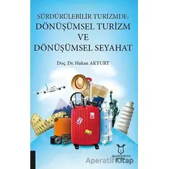 Sürdürülebilir Turizmde: Dönüşümsel Turizm ve Dönüşümsel Seyahat