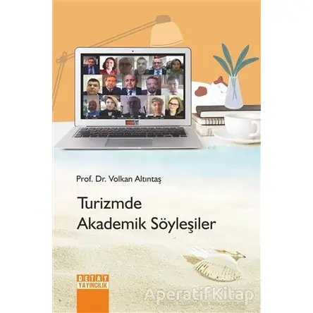 Turizmde Akademik Söyleşiler - Volkan Altıntaş - Detay Yayıncılık