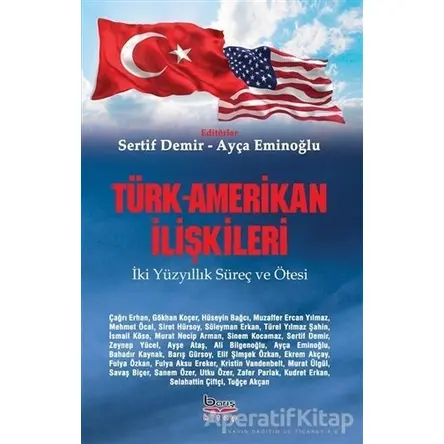 Türk-Amerikan İlişkileri - Kolektif - Barış Kitap