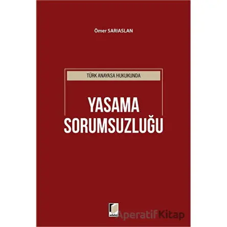 Türk Anayasa Hukukunda Yasama Sorumsuzluğu - Ömer Sarıaslan - Adalet Yayınevi