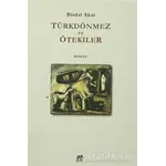 Türkdönmez ve Ötekiler - Birdal Akar - Gram Yayınları