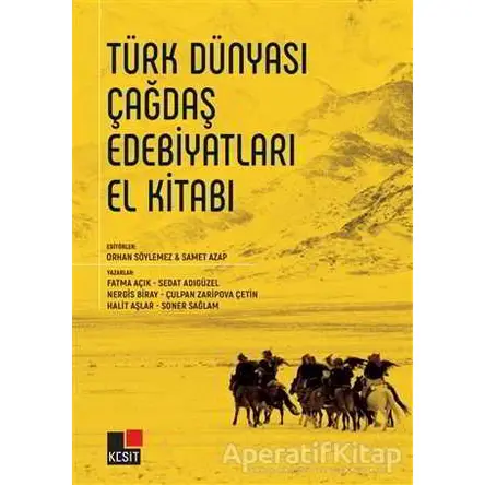 Türk Dünyası Çağdaş Edebiyatları El Kitabı - Fatma Açık - Kesit Yayınları