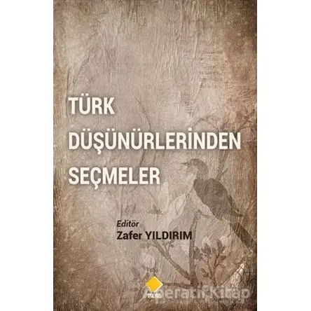 Türk Düşünürlerinden Seçmeler - Zafer Yıldırım - Duvar Kitabevi