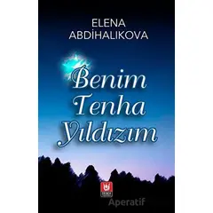 Benim Tenha Yıldızım - Elena Abdihalıkova - Türk Edebiyatı Vakfı Yayınları