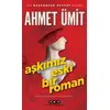 Aşkımız Eski Bir Roman - Ahmet Ümit - Yapı Kredi Yayınları