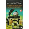 Konstantiniye’nin Yitik Günceleri - Mehmet Coral - Doğan Kitap