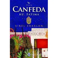 Canfeda - Hz. Fatıma - Sibel Eraslan - Timaş Yayınları