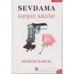 Sevdama Kurşun Sıktılar - Hüseyin Kartal - Bengisu Yayınları