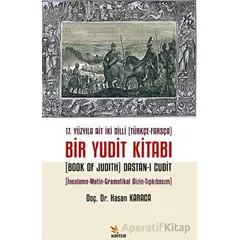 17. Yüzyıla Ait İki Dilli (Türkçe-Farsça) Bir Yudit Kitabı (Book Of Judith) Dastan-ı Cudit