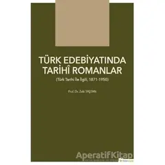 Türk Edebiyatında Tarihi Romanlar - Zeki Taştan - Hiperlink Yayınları