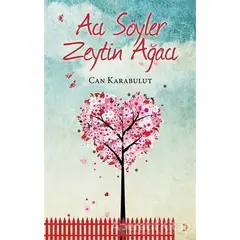 Acı Söyler Zeytin Ağacı - Can Karabulut - Cinius Yayınları