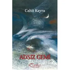 Adsız Gemi - Cahit Kayra - Tarihçi Kitabevi