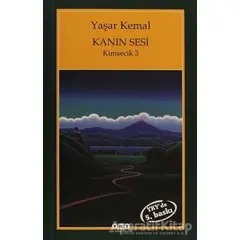 Kanın Sesi Kimsecik - 3 - Yaşar Kemal - Yapı Kredi Yayınları