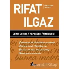 Soluk Soluğa Karakılçık Uzak Değil - Şiirler 1962-1969-1971 - Rıfat Ilgaz - Çınar Yayınları